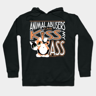 Animal Abusers Can Kiss My Ass Hoodie